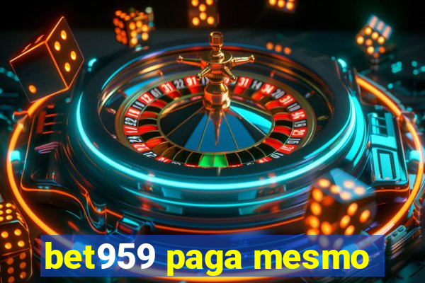 bet959 paga mesmo